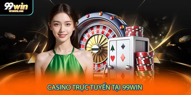Casino trực tuyến 99WIN